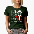 thumbnail image 1 of Dad, I Love You, Happy Father's Day, Military Green T-Shirt, Small, 1 of 5