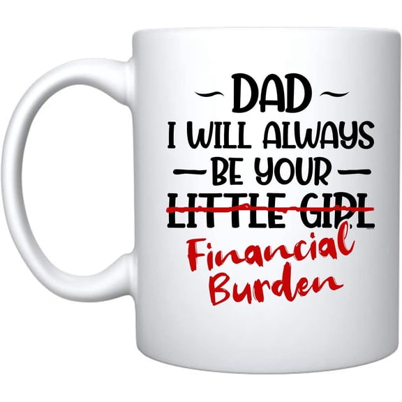 Dad I will Always Be Your Little Girl Financial Burden Ceramic Coffee Mug Funny Shark Father's Day Gifts For New Dad Daddy (White, Ceramic)