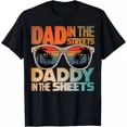 thumbnail image 1 of Dad In The Streets Daddy In The Sheets â€“ Funny Fatherâ€™s Day Gift T-Shirt, 1 of 2