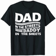 thumbnail image 1 of Dad In The Streets Daddy In The Sheets Funny Sarcastic For Dad T-Shirt, 1 of 5