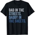 thumbnail image 1 of Dad In The Streets Daddy In The Sheets T-Shirt Father's Day T-Shirt, 1 of 4