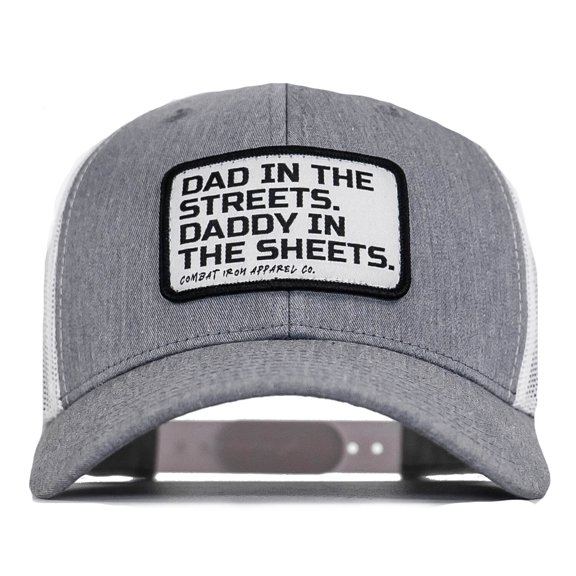 Dad In The Streets. Daddy In The Sheets. White Patch Snapback Hat Gray / White