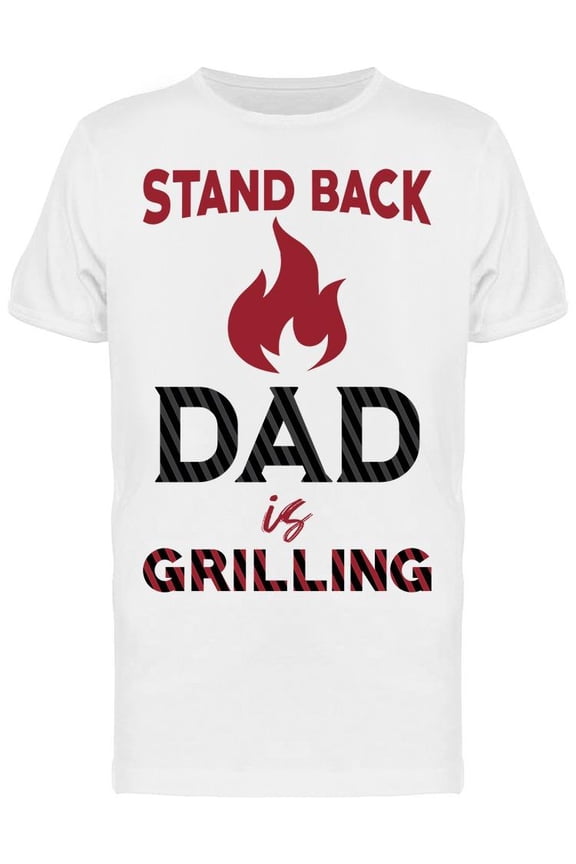 Dad Is Grilling Men's T-shirt