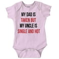 thumbnail image 1 of Dad Is Taken But Uncle Is Single Romper Boys or Girls Infant Baby Brisco Brands 12M, 1 of 7