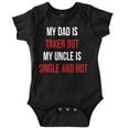 thumbnail image 1 of Dad Is Taken But Uncle Is Single Romper Boys or Girls Infant Baby Brisco Brands 24M, 1 of 6