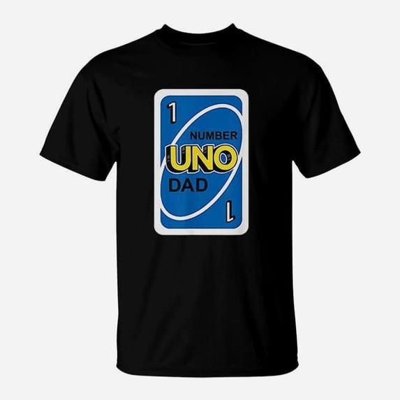 Dad Is Uno TShirt