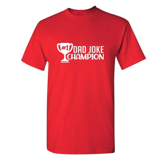 Dad Joke Champion Sarcastic Premium T Shirt Adult Humor Funny Saying Graphic Tee For Xmas Pre Birthday Anniversary Gift Hilarious Novelty Tshirt