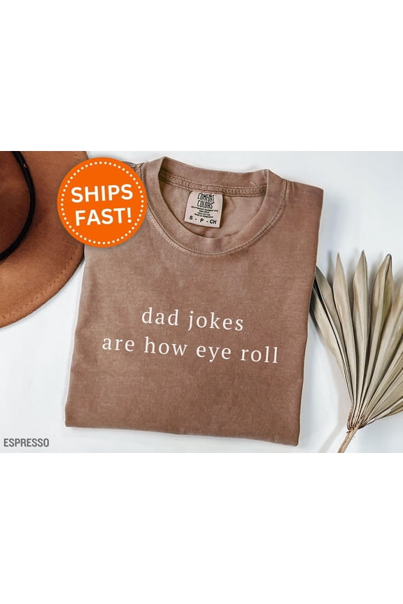 Dad Joke Jokes Are How Eye Roll For Father'S Day T-Shirt