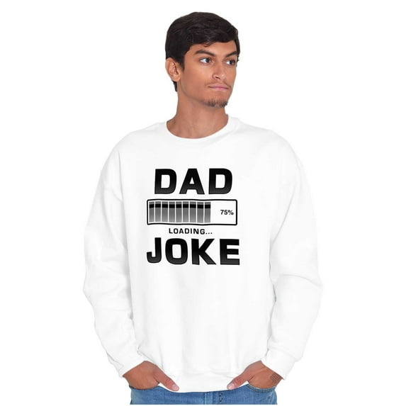 Dad Joke Loading Corny Father Humor Men's Big & Tall Crewneck Sweatshirt Brisco Brands 3X