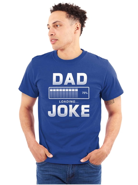 Dad Joke Loading Corny Father Humor Men's Graphic T Shirt Tees Brisco Brands M