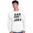 thumbnail image 1 of Dad Joke Loading Corny Father Humor Men's Long Sleeve Tee T Shirt Brisco Brands L, 1 of 6