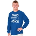 thumbnail image 1 of Dad Joke Loading Corny Father Humor Men's Long Sleeve Tee T Shirt Brisco Brands L, 1 of 6