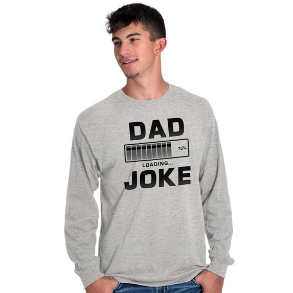 Dad Joke Loading Corny Father Humor Men's Long Sleeve Tee T Shirt Brisco Brands S