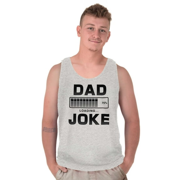 Dad Joke Loading Corny Father Humor Tank Top Sleeveless Tee Men Brisco Brands S