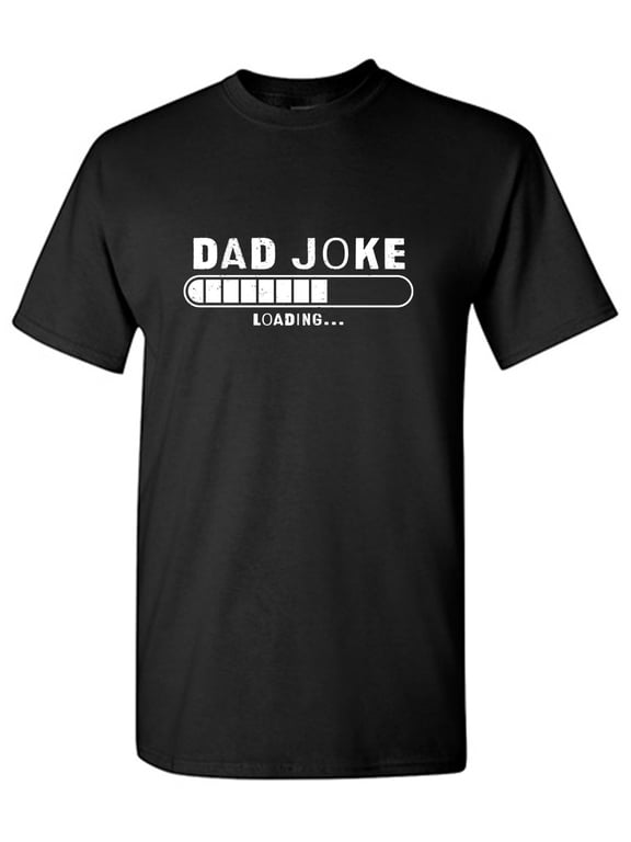 Dad Joke Loading Father Statement Graphic T-Shirt