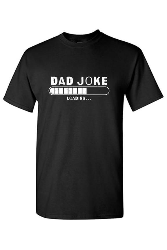 Dad Joke Loading Fathers Day Tee Graphic Tee TShirt Gift