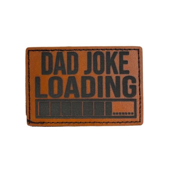 Dad Joke Loading Faux Leather Patch, Funny Dad Humor Applique for Hats, Jackets, and Bags, Trucker Hat Bar Patch, 2 inch x 3 inch