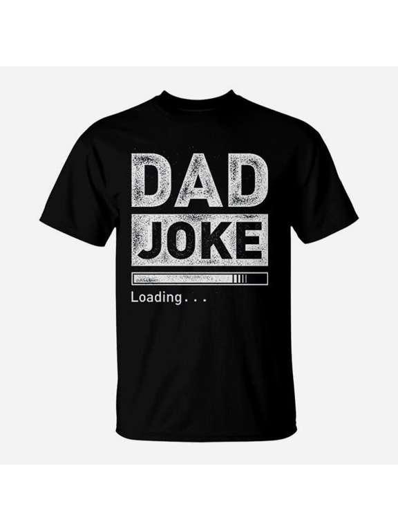 Dad Joke Loading For Men Best Dad From Daughter TShirt
