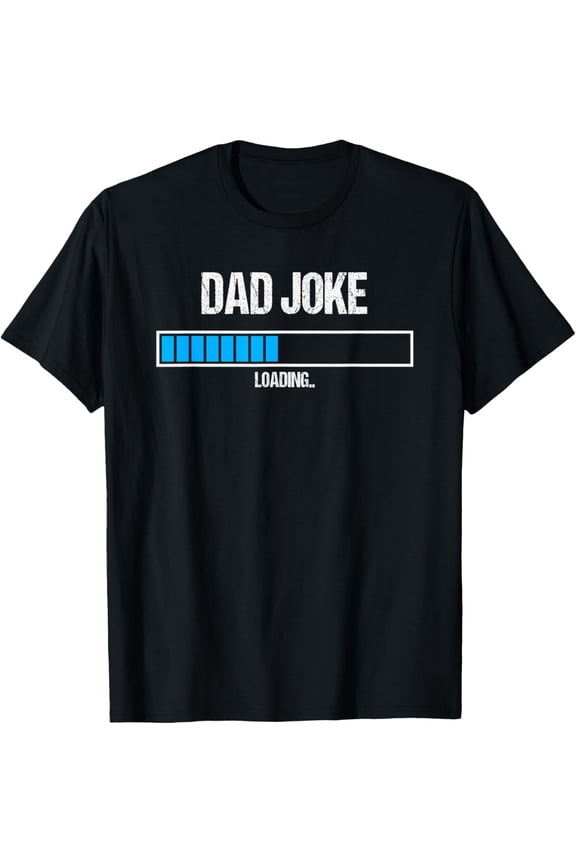 Dad Joke Loading Funny Father's Day Humour Bad Pun Daddy Gift T-Shirt