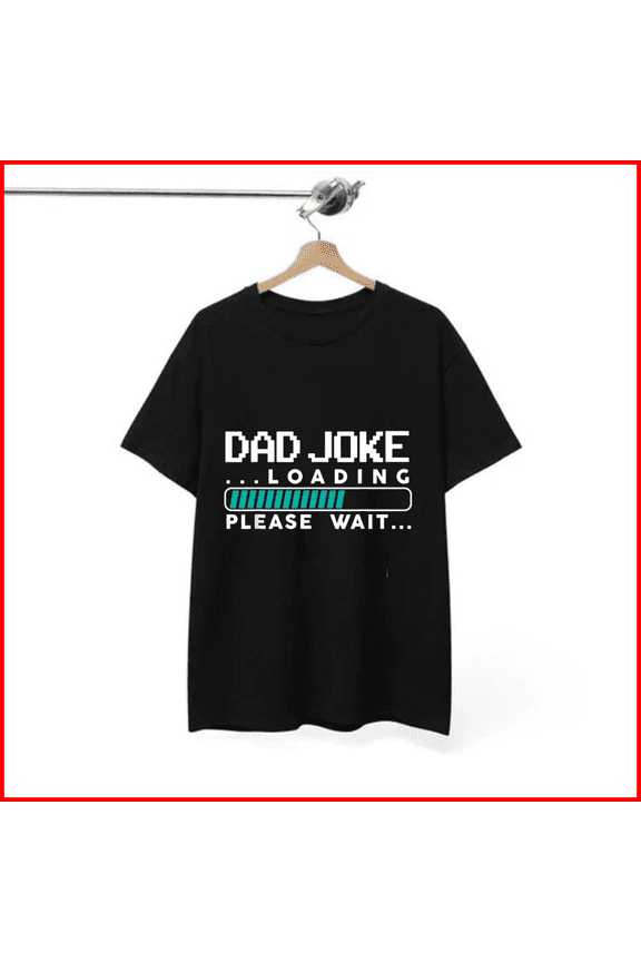 Dad Joke Loading Funny Fatherhood Expecting Parent Family Graphic Tee Unisex T-Shirt, S-5XL