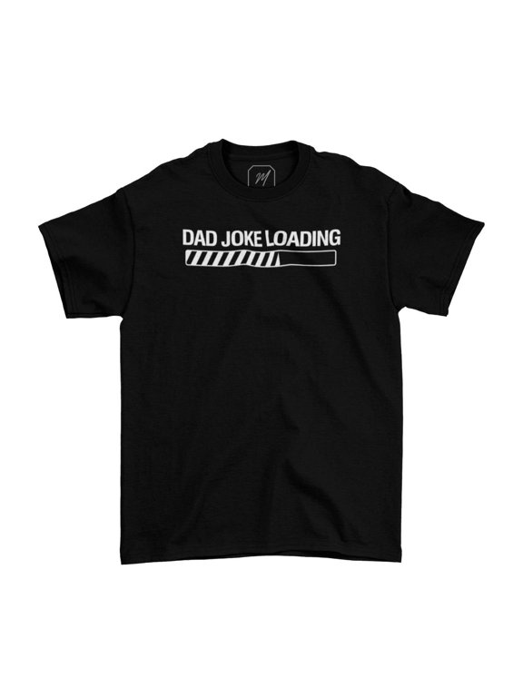 Dad Joke Loading Funny Unisex Teecart T-shirt