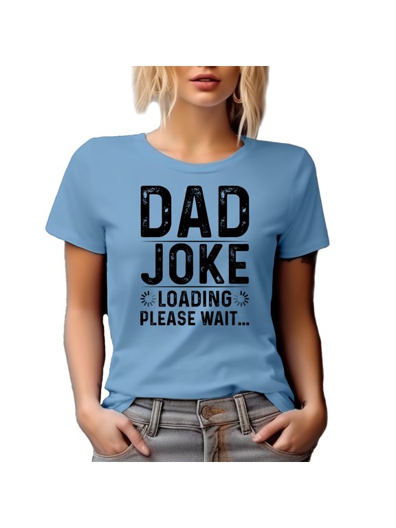 Dad Joke Loading, Please Wait, Birthday or Father's Day, Baby Blue T-Shirt, XL