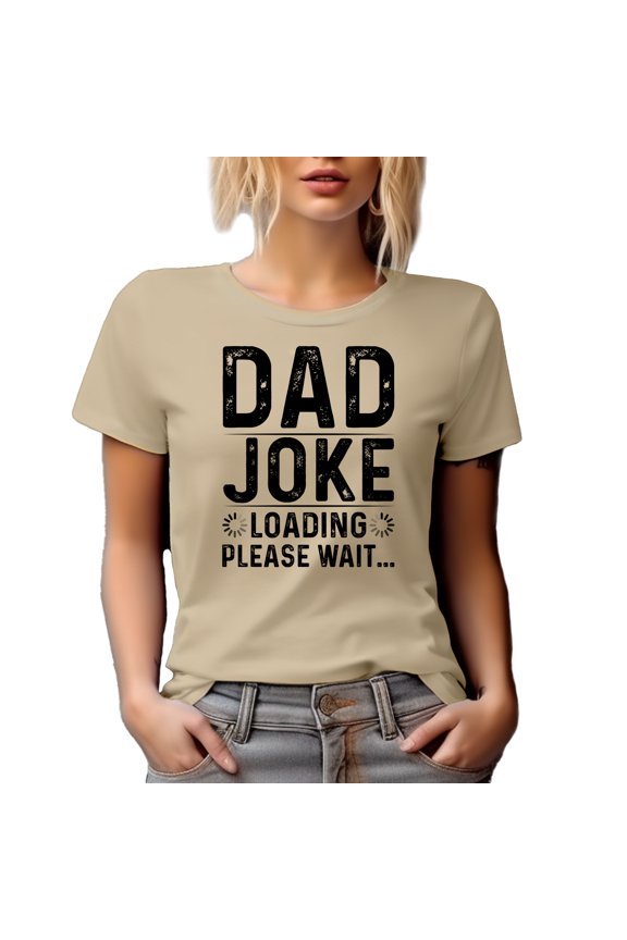 Dad Joke Loading, Please Wait, Birthday or Father's Day, Tan T-Shirt, XL