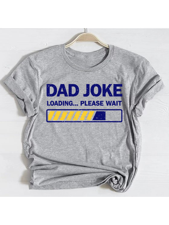 Dad Joke Loading… Please Wait – Funny Dad Graphic Tee