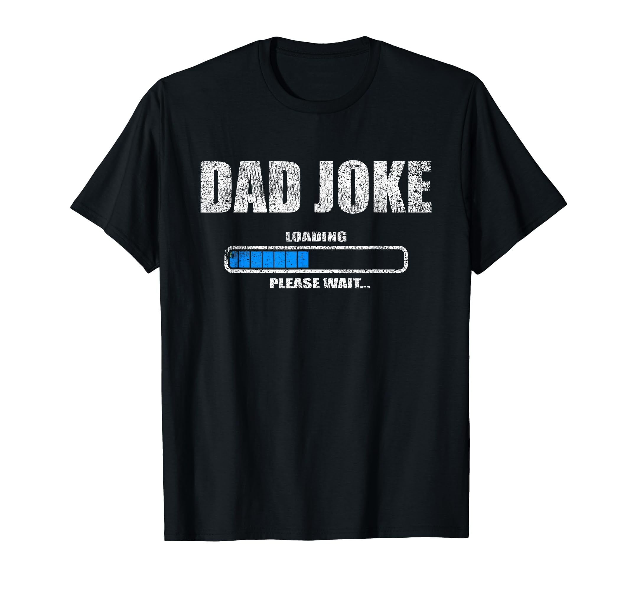 Mens Dad Joke Loading Please Wait T-Shirt - Funny Daddy Gift