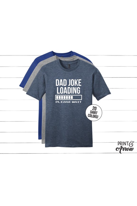 Dad Joke Loading Please Wait Shirt, Fathers Day Shirt Gift, Dad Tshirt, Fathers Day Gifts, Dad Tee, Dad TSHIRT All Size S-5XL