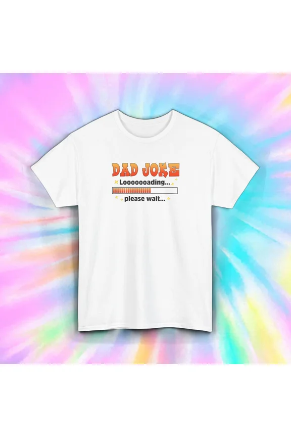Dad Joke Loading Sarcastic Paternal Linguistic Processing Gear Unisex T-Shirt N00973, up to size 5XL