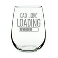 thumbnail image 1 of Dad Joke Loading Stemless Wine Glass, Funny Hand Engraved 17oz Etched Glass for Dad, Unique Gift, Lovers Gift, 1 of 4