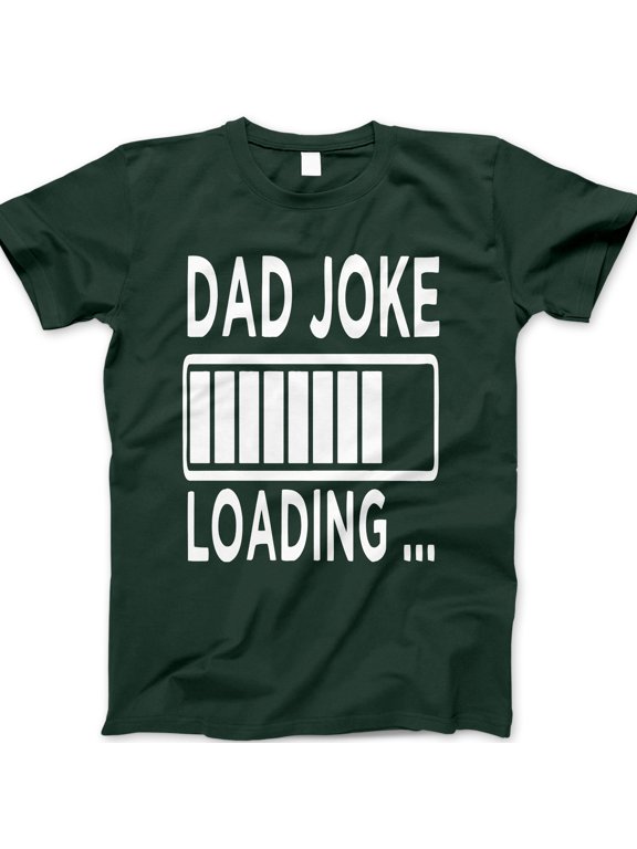 Dad Joke Loading T-Shirt – Funny Graphic Tee for Dads, Pun Shirt Gift for Father's Day, Humorous Dad Life Tee for Men