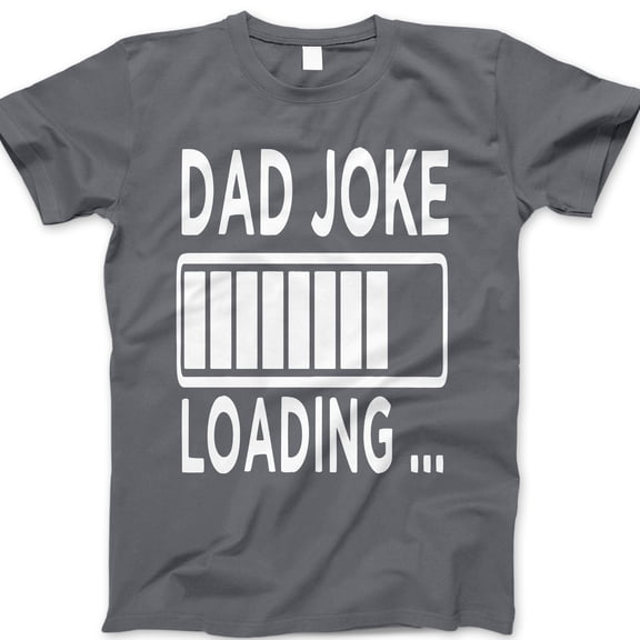 Dad Joke Loading T-Shirt – Funny Graphic Tee for Dads, Pun Shirt Gift for Father's Day, Humorous Dad Life Tee for Men