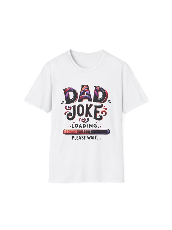Dad Joke Loading Unisex T-Shirt, Funny Gift for Dads, Humor Tee, Father's Day