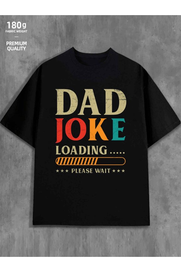 Dad Joke Loading mens 180G 100% Cotton black Vintage Unisex Shirt Graphic tshirts Classic Unisex Shirt Printed tshirts Vintage Unisex Shirt Crewneck tshirts Funny Unisex Shirt Graphic Tee tshirts