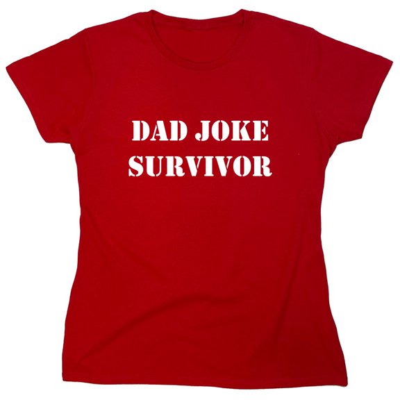 Dad Joke Survivor Sarcastic Humor Novelty Funny Women's Casual Tees