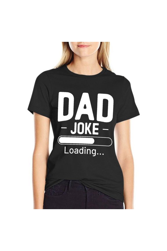 Dad Joke Women’s Short Sleeve Cotton T-Shirt HD Graphic Printed Tee Casual Crew Neck Top 3XL