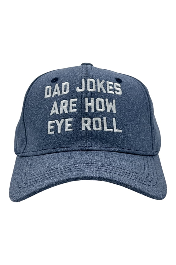 Dad Jokes Are How Eye Roll Hat Funny Sarcastic Novelty Cap