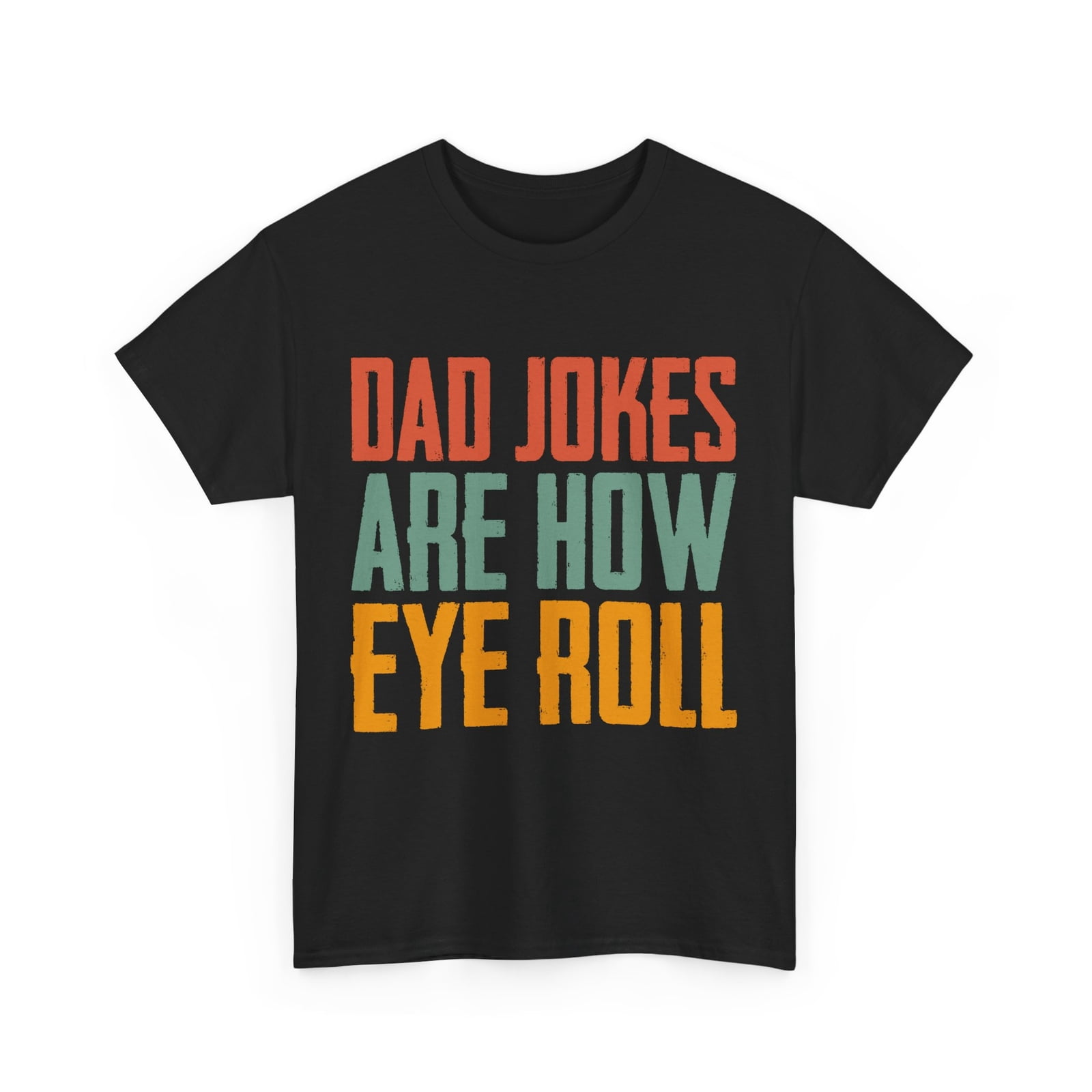 Dad Jokes Are How Eye Roll Shirt, Dad Jokes Lovers Funny T-shirt ...