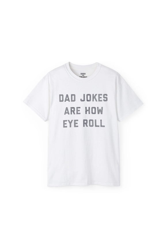 "Dad Jokes Are How Eye Roll" T-Shirt | Funny Viral FATHER'S DAY GIFTS | 4 Colors