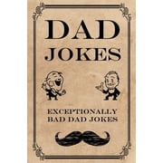 Dad Jokes Exceptionally Bad Dad Jokes, Paperback