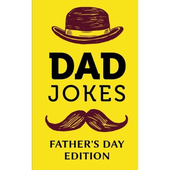 Pre-Owned Dad Jokes - Father's Day Edition: Help Dad Step Up His Joke Game; Fathers Day Gifts from Son or Daughter, Joke Books for Daddy Who Has Everything (Paperback) 1942915160 9781942915164
