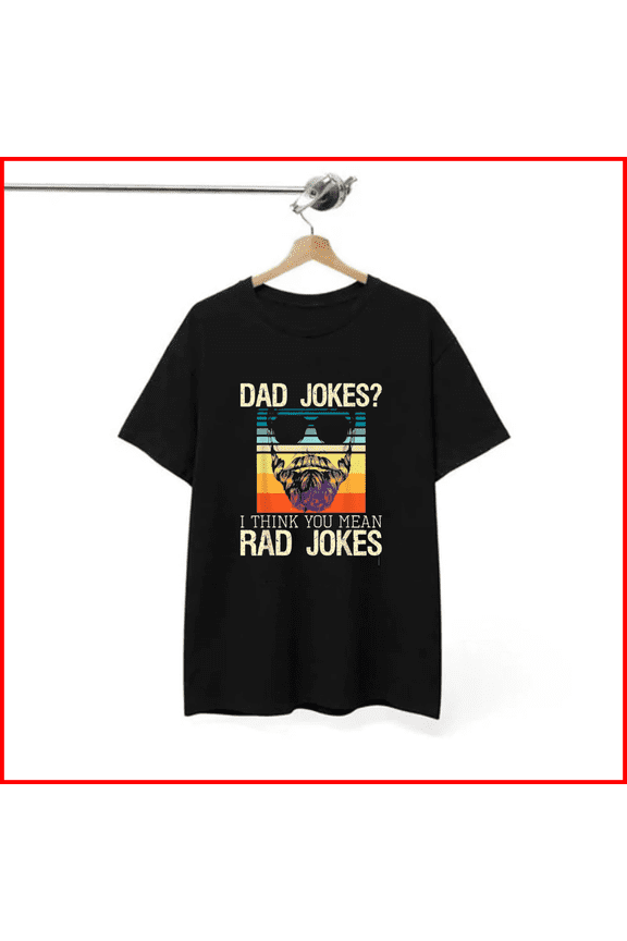 Dad Jokes I Think You Mean Rad Jokes Funny Father Daddy Humor Retro Unisex T-Shirt, S-5XL
