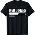 thumbnail image 1 of Dad Jokes Loading T-Shirt, 1 of 4