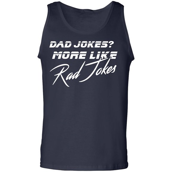 Dad Jokes? More Like Rad Jokes Adult Tank Top