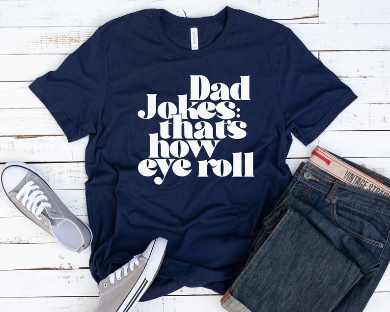 Dad Jokes Shirt, Funny Dad Shirt, Fathers Day Gift from Daughter ...