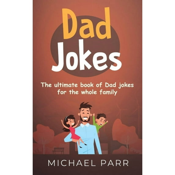 Dad Jokes: The ultimate book of Dad jokes for the whole family, (Hardcover)