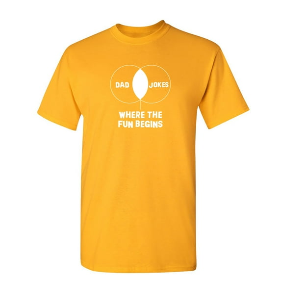 Dad Jokes Where The Fun Begins Sarcastic Humor Graphic Novelty Funny T Shirt