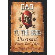 Dad Jokes for Pirates, Dad To The Bone Funny Gifts for Men, Weird Stuff, and Cool Gifts for Men